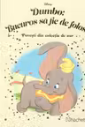 Disney Gold. 171 DUMBO: BUCUROS SA FIE DE FOLOS