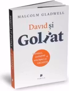 David si Goliat. Outsideri, inadaptati si arta luptei cu gigantii
