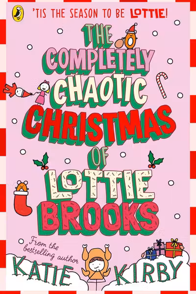 The Completely Chaotic Christmas of Lottie Brooks