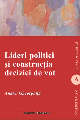 Lideri Politici Și Construcția Deciziei De Vot