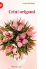 Idei creative 75- Crini origami