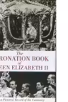 The Coronation Book of Queen Elizabeth II (with a pictorial record of the ceremony)