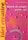 Idei creative 78 - Bijuterii din margele pentru copii
