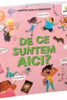 De ce suntem aici?