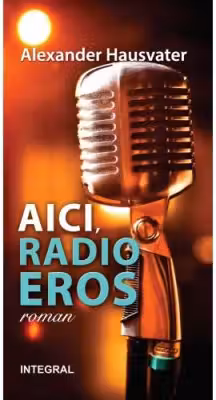 AICI, RADIO EROS (roman)