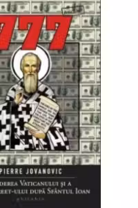 777. Căderea Vaticanului şi a Wall Street-ului după Sfântul Ioan