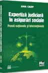 Expertiza judiciara in asigurari sociale. Pensii nationale si internationale