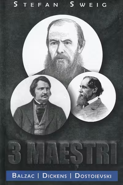 3 maeștri. Balzac, Dickens, Dostoievski