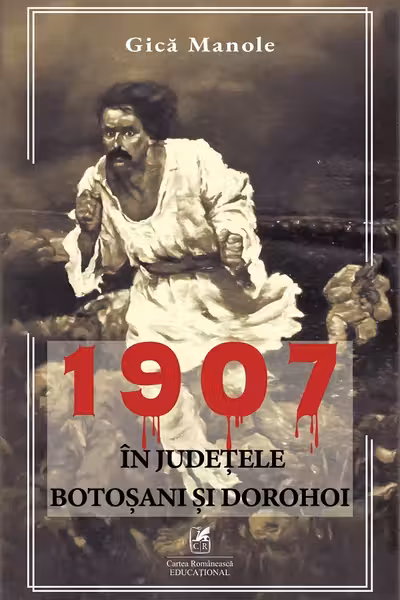 1907, in judetele Botosani si Dorohoi
