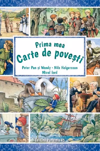 Prima mea carte de povesti: Peter Pan si Wendy Nils Holgersson Micul lord