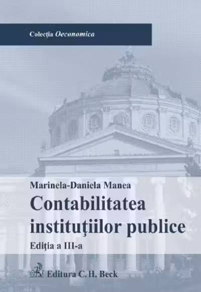 Contabilitatea instituțiilor publice Ed.3