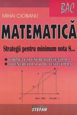 Bacalaureat Matematica 2022 Strategii pentru minimum nota 8