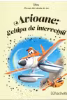 DISNEY Gold. 50 AVIOANE. ECHIPA DE INTERVENTII