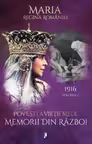 Povestea vietii mele. Memorii din razboi, 1916