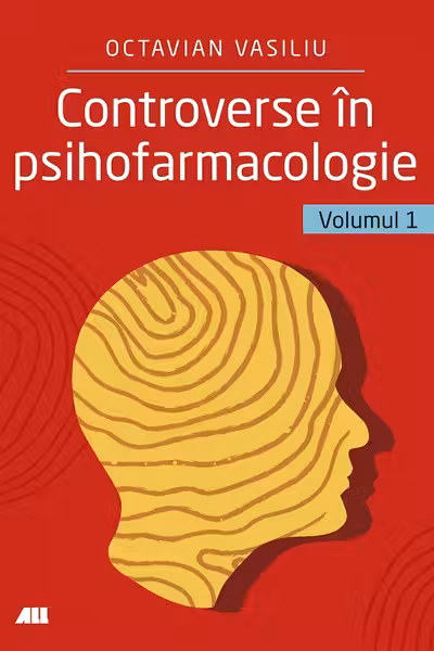 Controverse in psihofarmacologie. Volumul 1