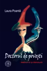 Doctorul de povesti. Medicina si literatura