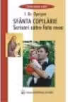Sfanta copilarie. Scrisori catre fata mea