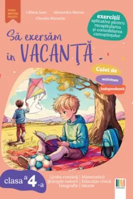Sa exersam in vacanta clasa a 4-a