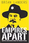 Empires Apart. America & Russia from the Vikings to Iraq
