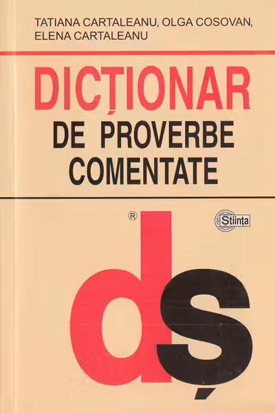 Dictionar de proverbe comentate (cartonat)