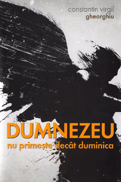 Dumnezeu nu primește decât duminica
