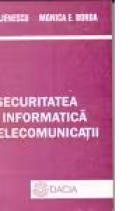Securitatea in informatica si telecomunicatii