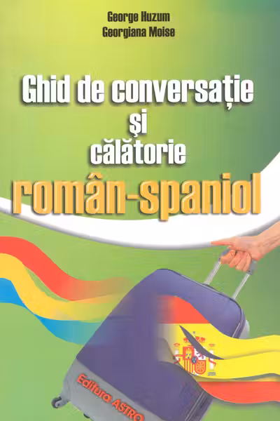 Ghid de conversație și călătorie român-spaniol