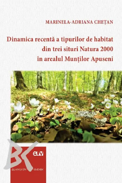 Dinamica recentă a tipurilor de habitat din trei situri Natura 2000 în arealul Munților Apuseni