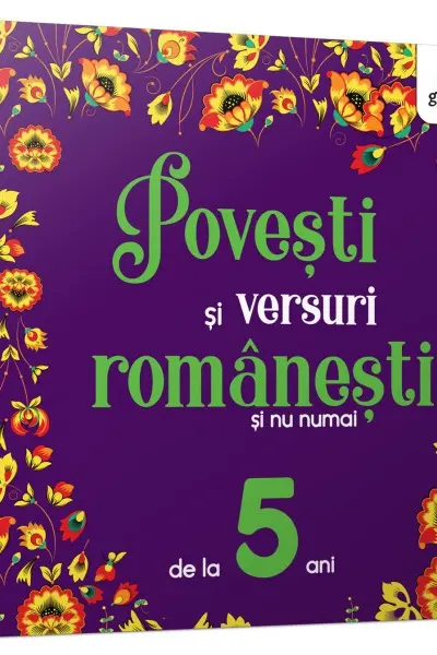Povesti si versuri romanesti si nu numai pentru 5 ani