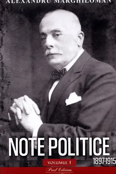 Note politice Vol.1: 1897-1915