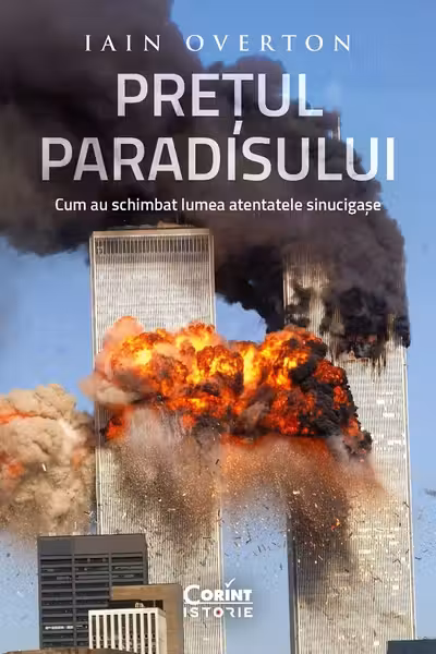 Pretul Paradisului. Cum au schimbat lumea atentatele sinucigase