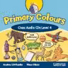 Primary Colours - Level 4 Class Audio CDs (2)