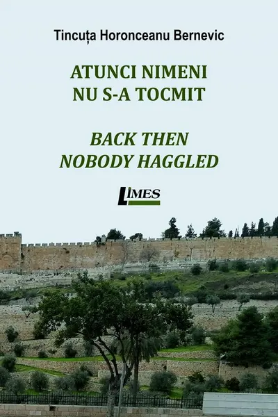 Atunci nimeni nu s-a tocmit. Back then nobody haggled