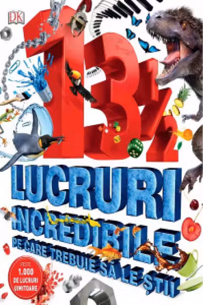 13 1/2 lucruri incredibile