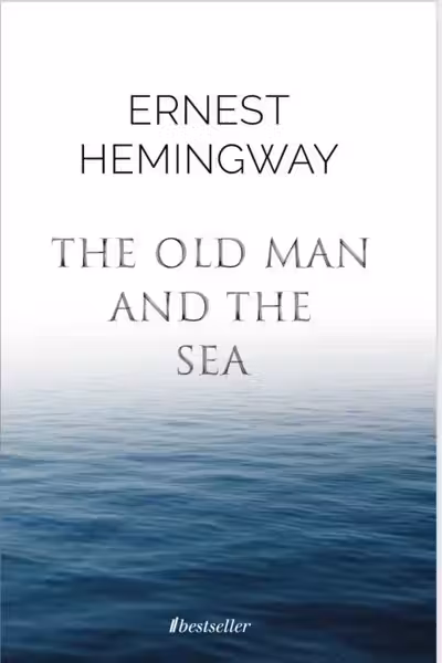 The Old Man and the Sea - Ernest Hemingway