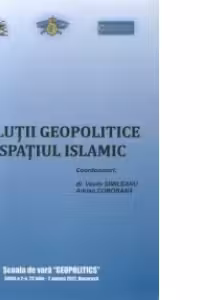 Evolutii geopolitice in spatiul islamic