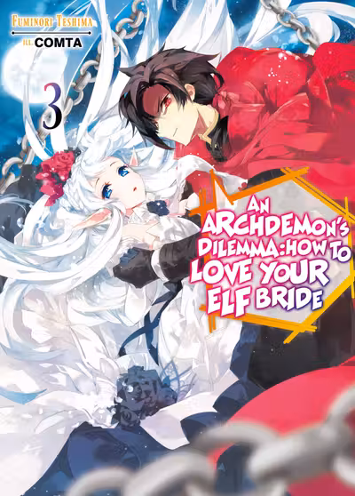 An Archdemon's Dilemma: How to Love Your Elf Bride - Volume 3
