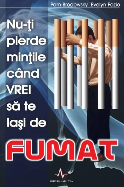 Nu-ți pierde mințile când vrei să te lași de fumat