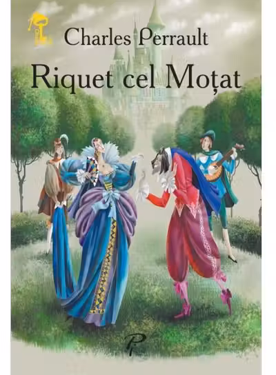 Riquet Cel Motat. Cheita De Aur