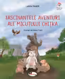 Fascinantele aventuri ale micutului Chitka