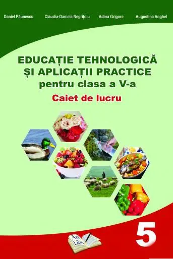 Educație tehnologică - Clasa 5 - Caiet și aplicații practice
