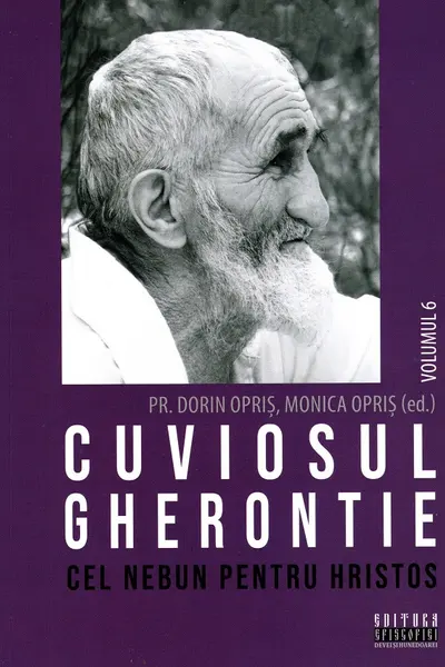 Cuviosul Gherontie cel nebun pentru Hristos Vol.6