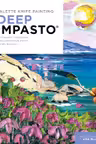 Palette Knife Painting: Deep Impasto