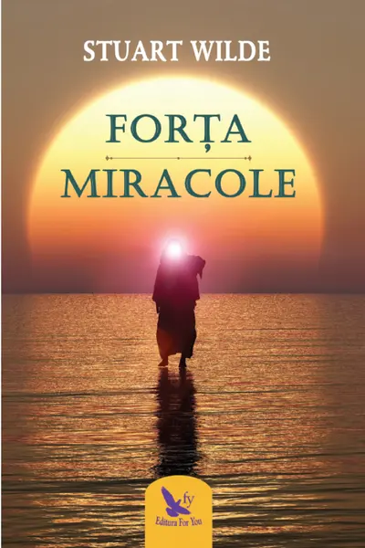Forta si miracole - Editie revizuita