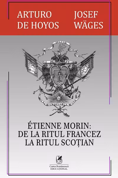 Etienne Morin. De la ritul francez la ritul scotian