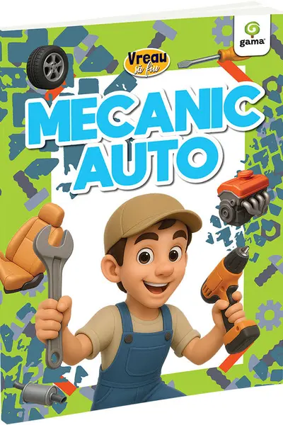 Vreau sa fiu - Mecanic auto
