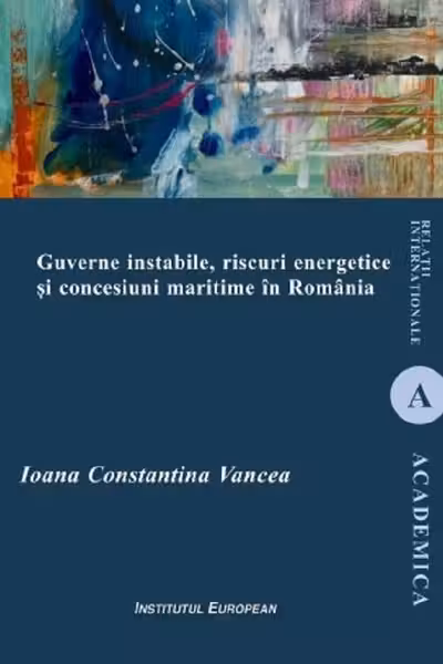 Guverne instabile, riscuri energetice si concesiuni maritime în Romania