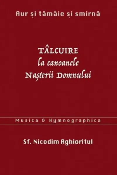 Tâlcuire la Canoanele Nașterii Domnului