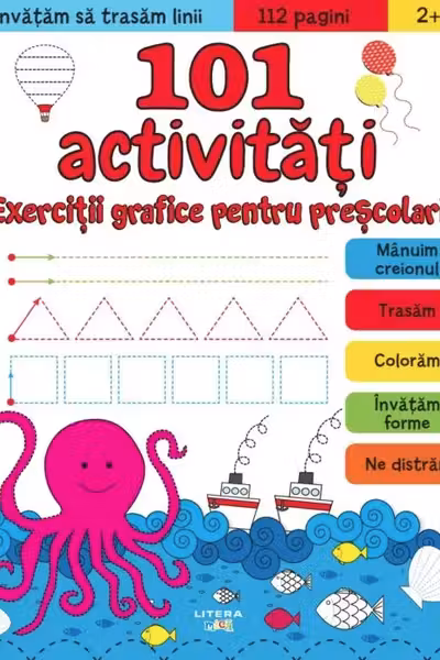 101 ACTIVITATI. EXERCITII GRAFICE PENTRU PRESCOLARI