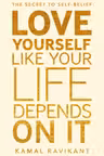 Love Yourself Like Your Life Depends on It